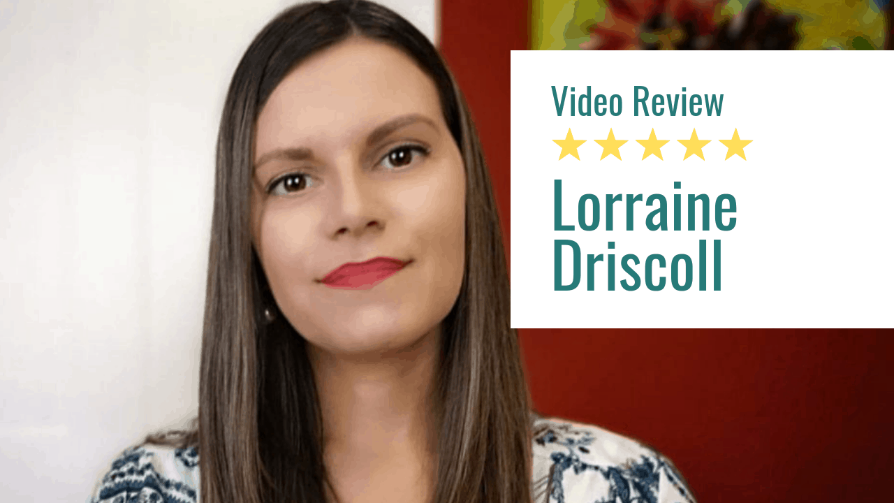 Lorraine Driscoll Testimonial