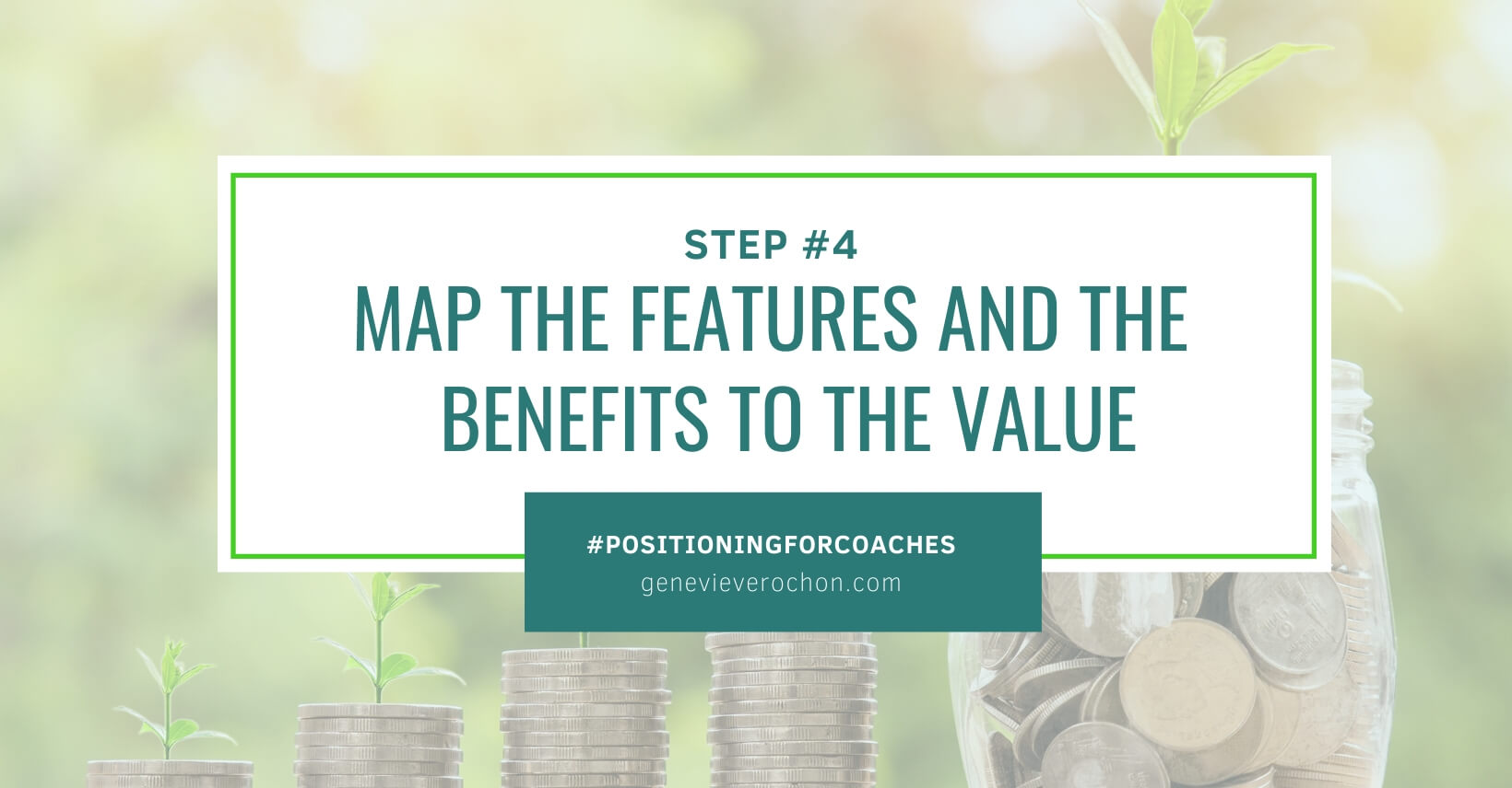 Positioning Step 4 Map the Features and the Benefits to the Value